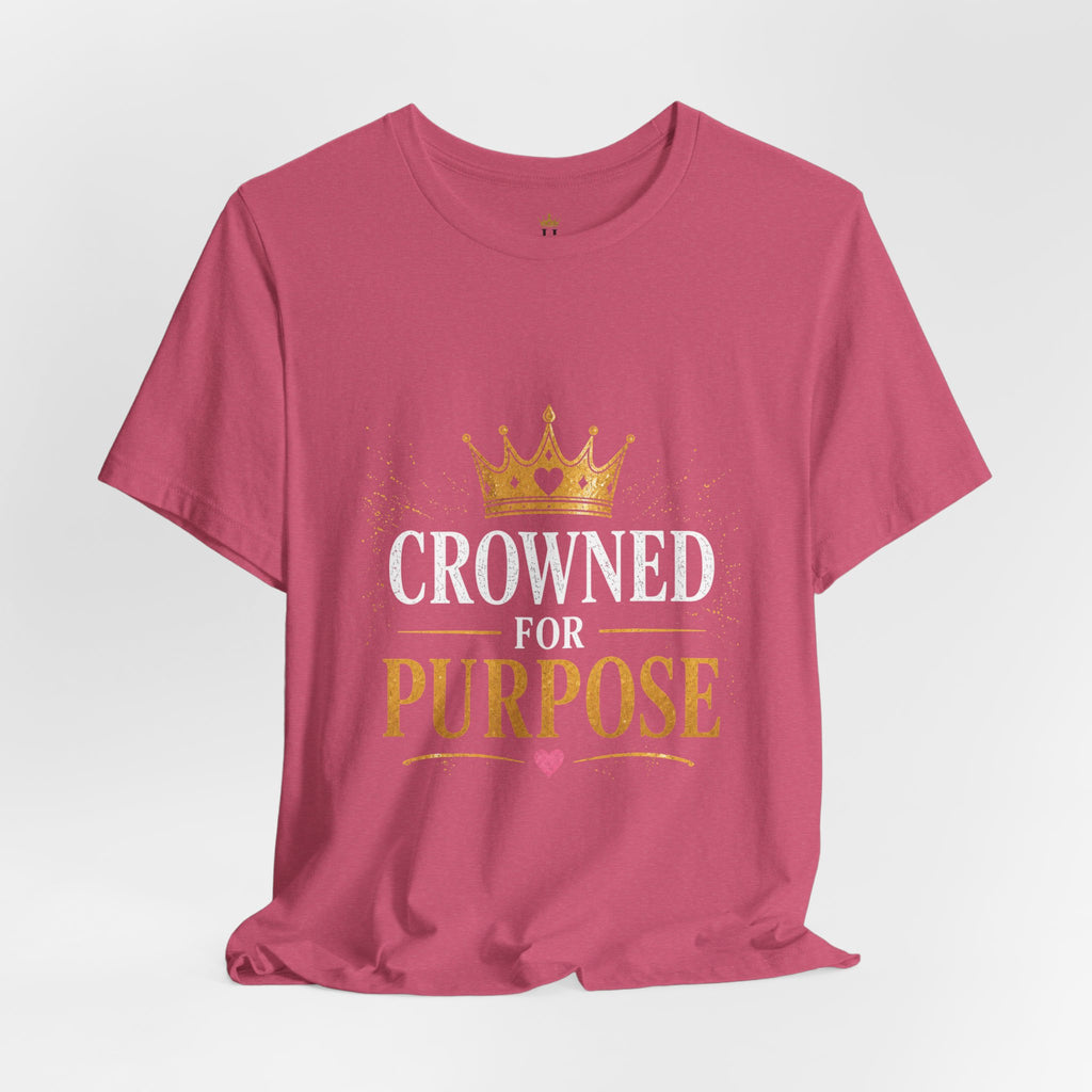 Crowned for Purpose Tee