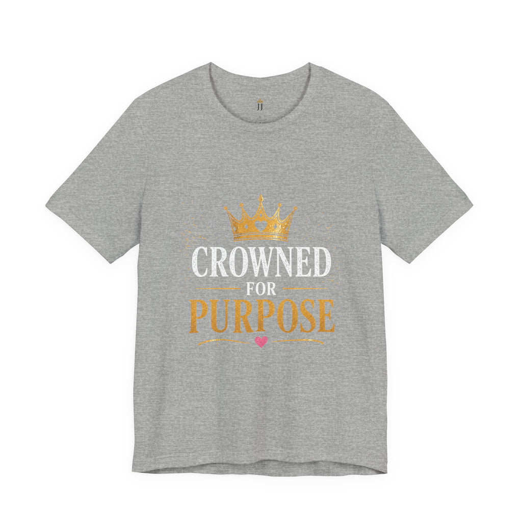 Crowned for Purpose Tee