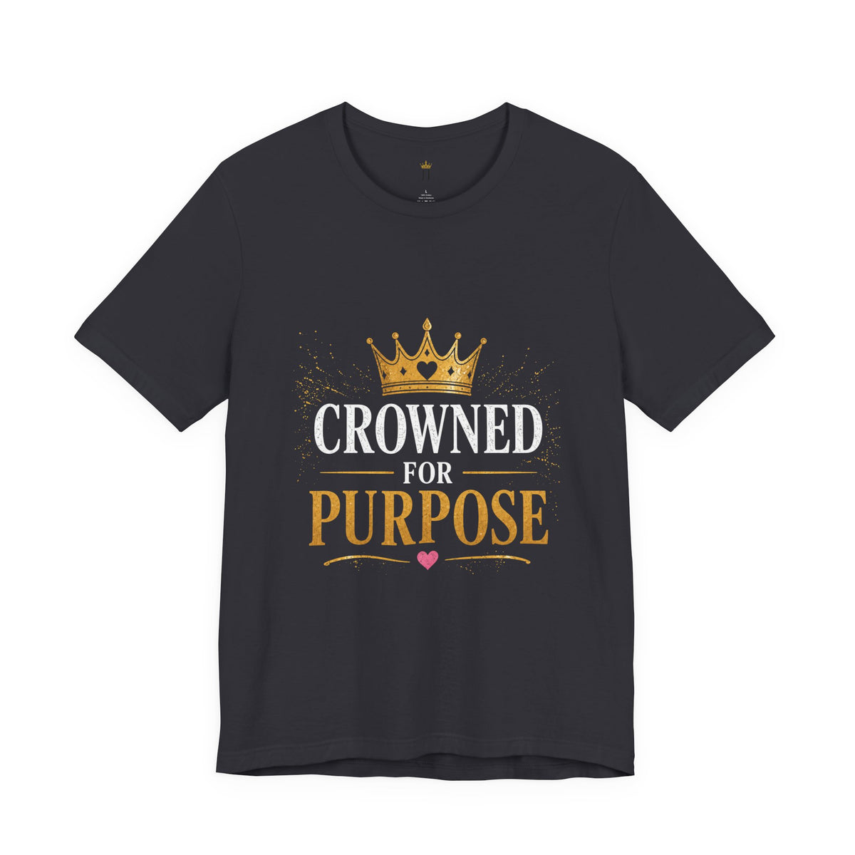 Crowned for Purpose Tee