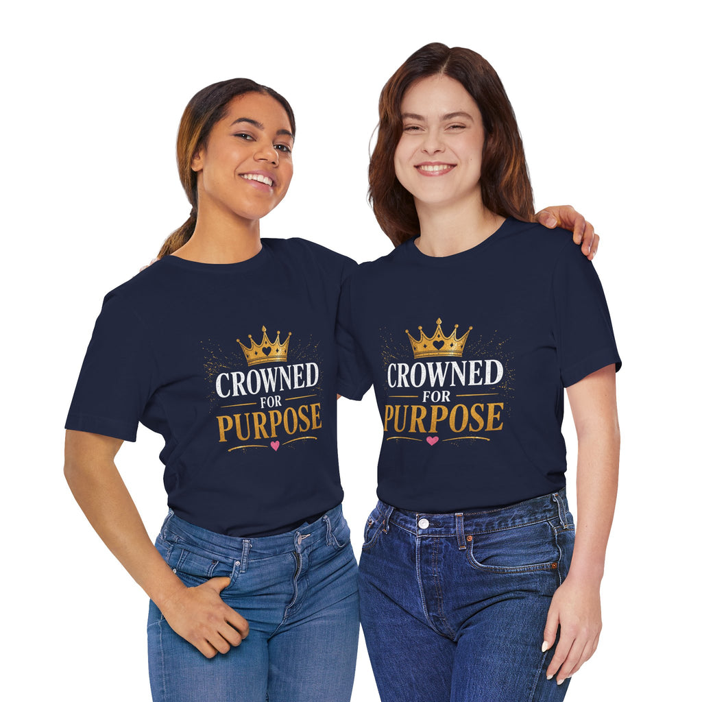 Crowned for Purpose Tee