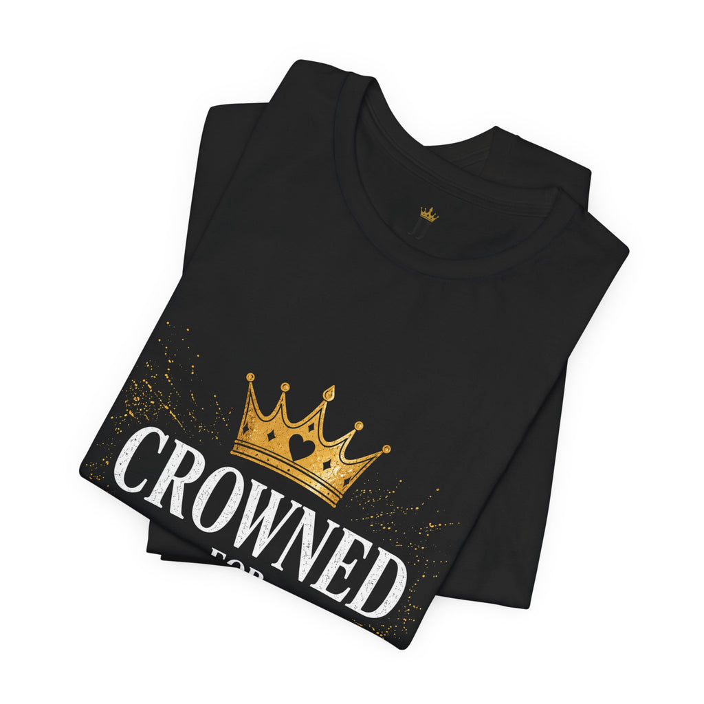 Crowned for Purpose Tee