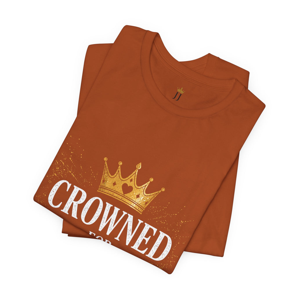 Crowned for Purpose Tee