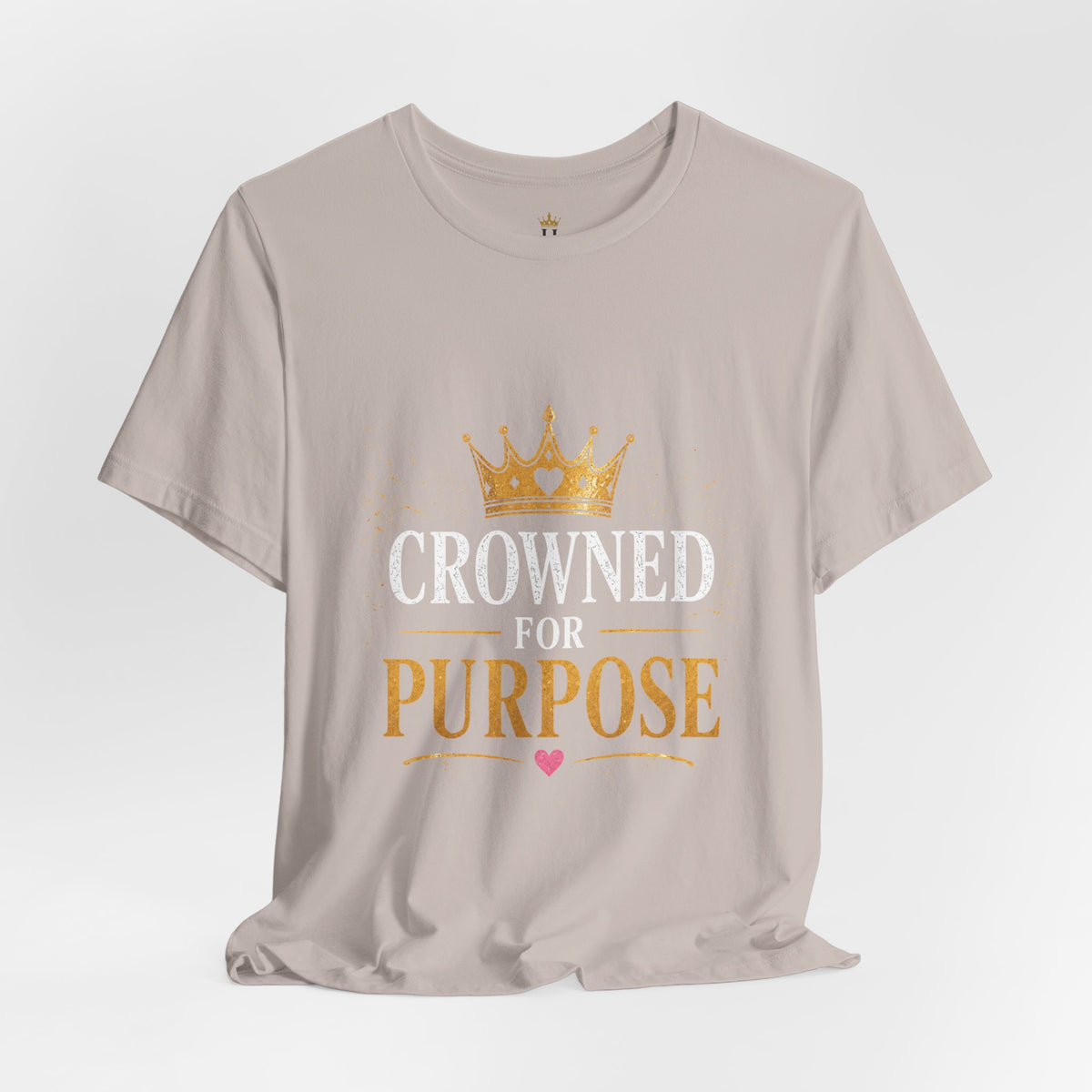 Crowned for Purpose Tee
