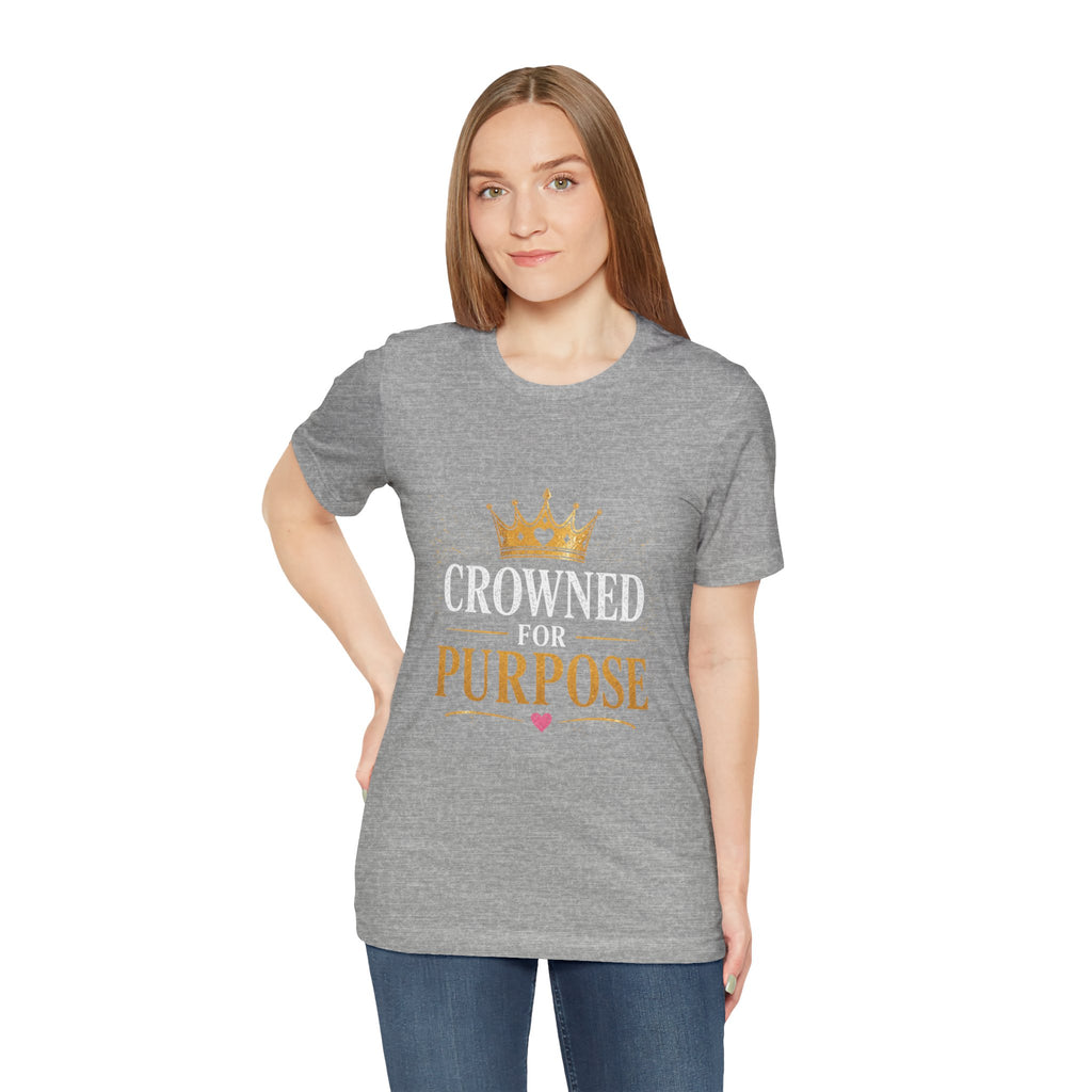 Crowned for Purpose Tee
