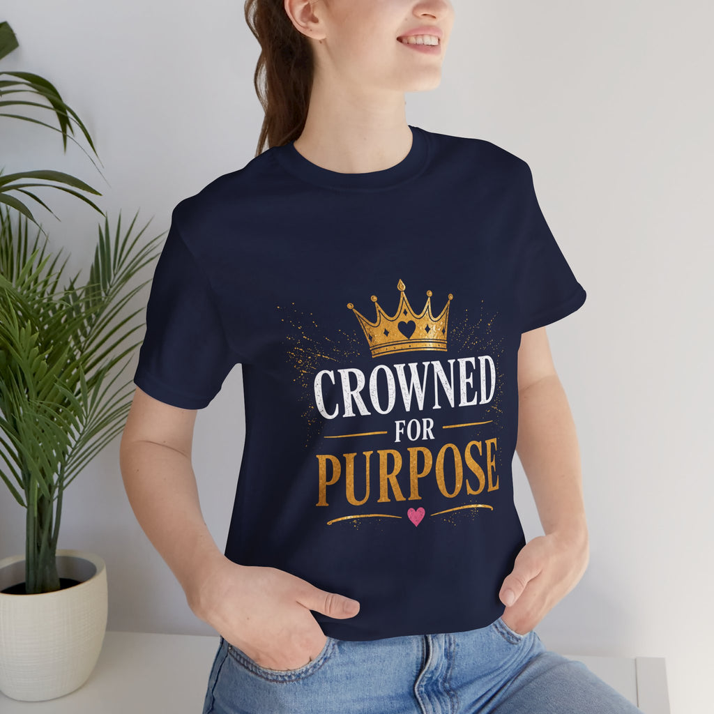 Crowned for Purpose Tee