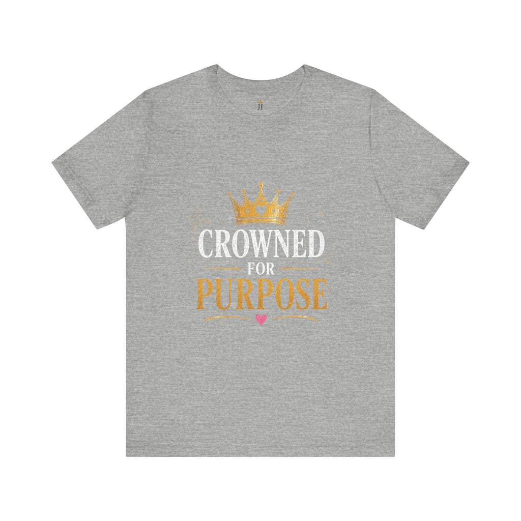 Crowned for Purpose Tee
