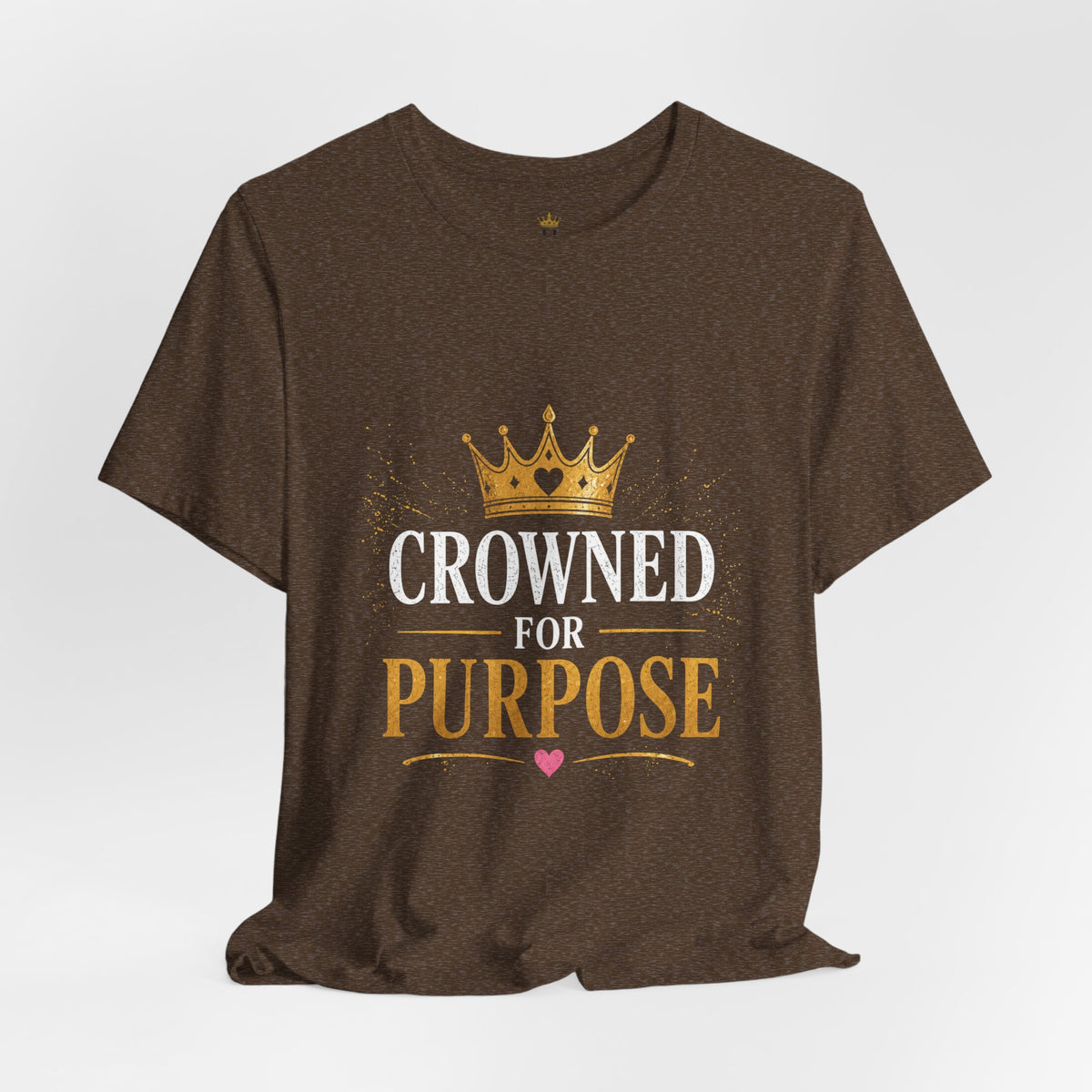 Crowned for Purpose Tee