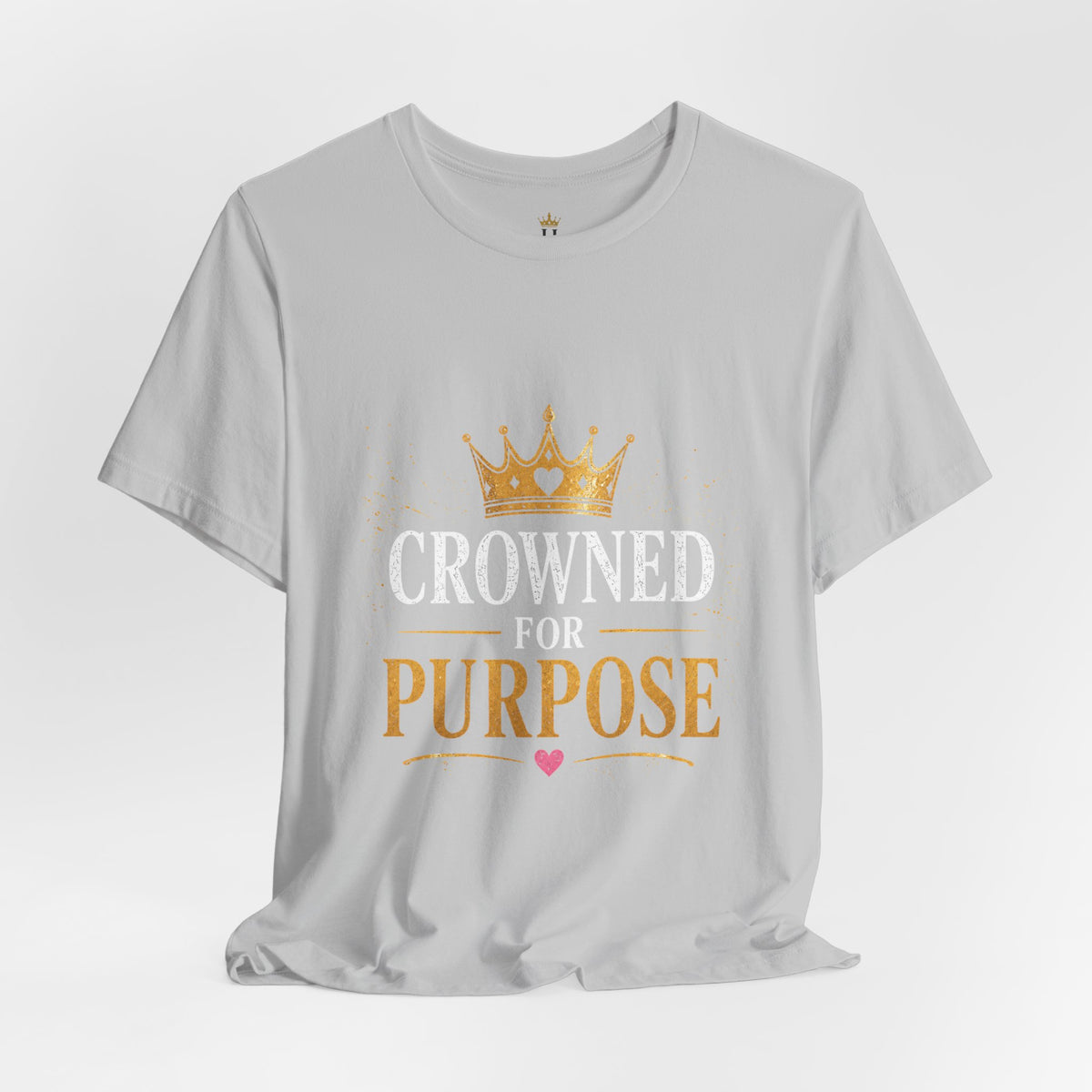 Crowned for Purpose Tee