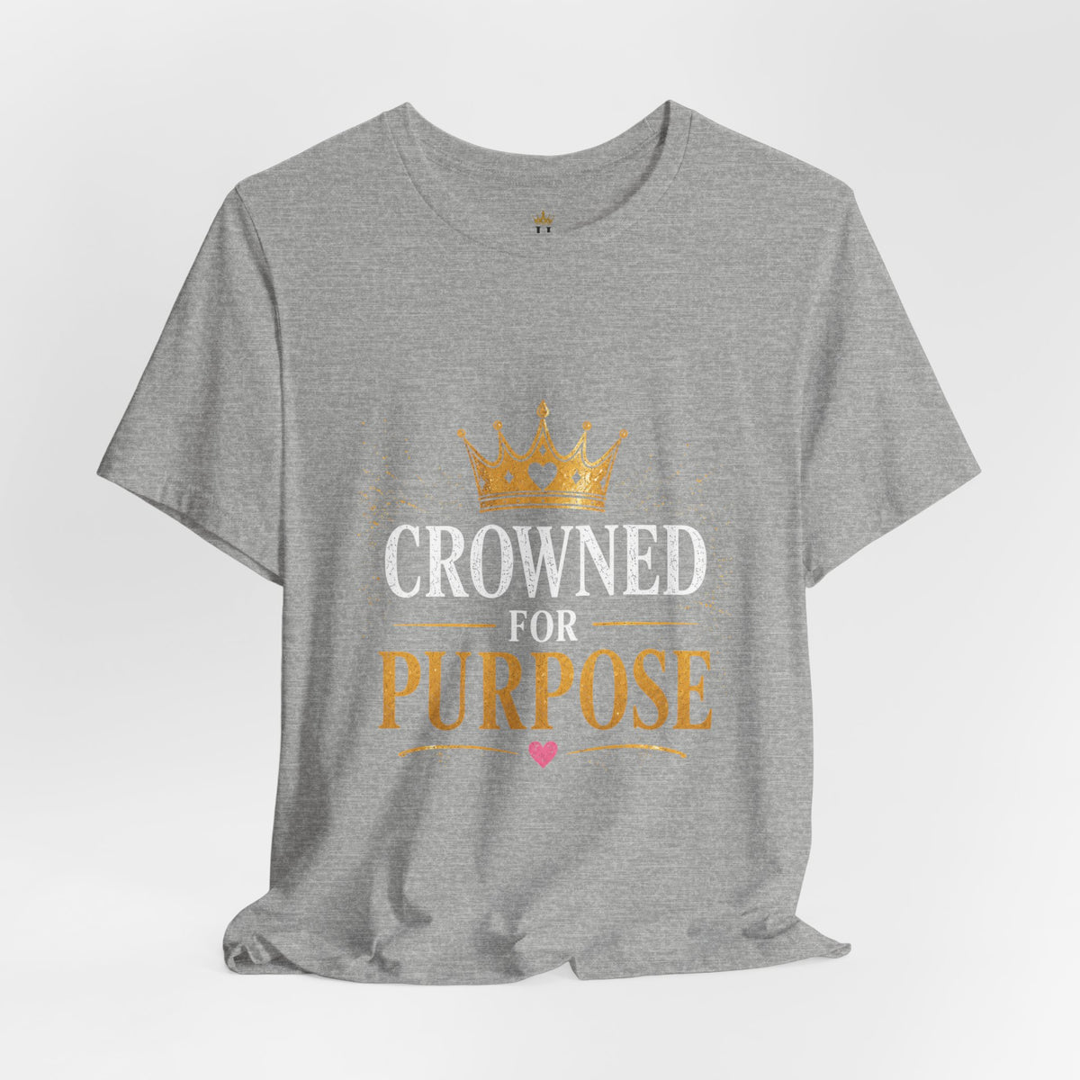 Crowned for Purpose Tee