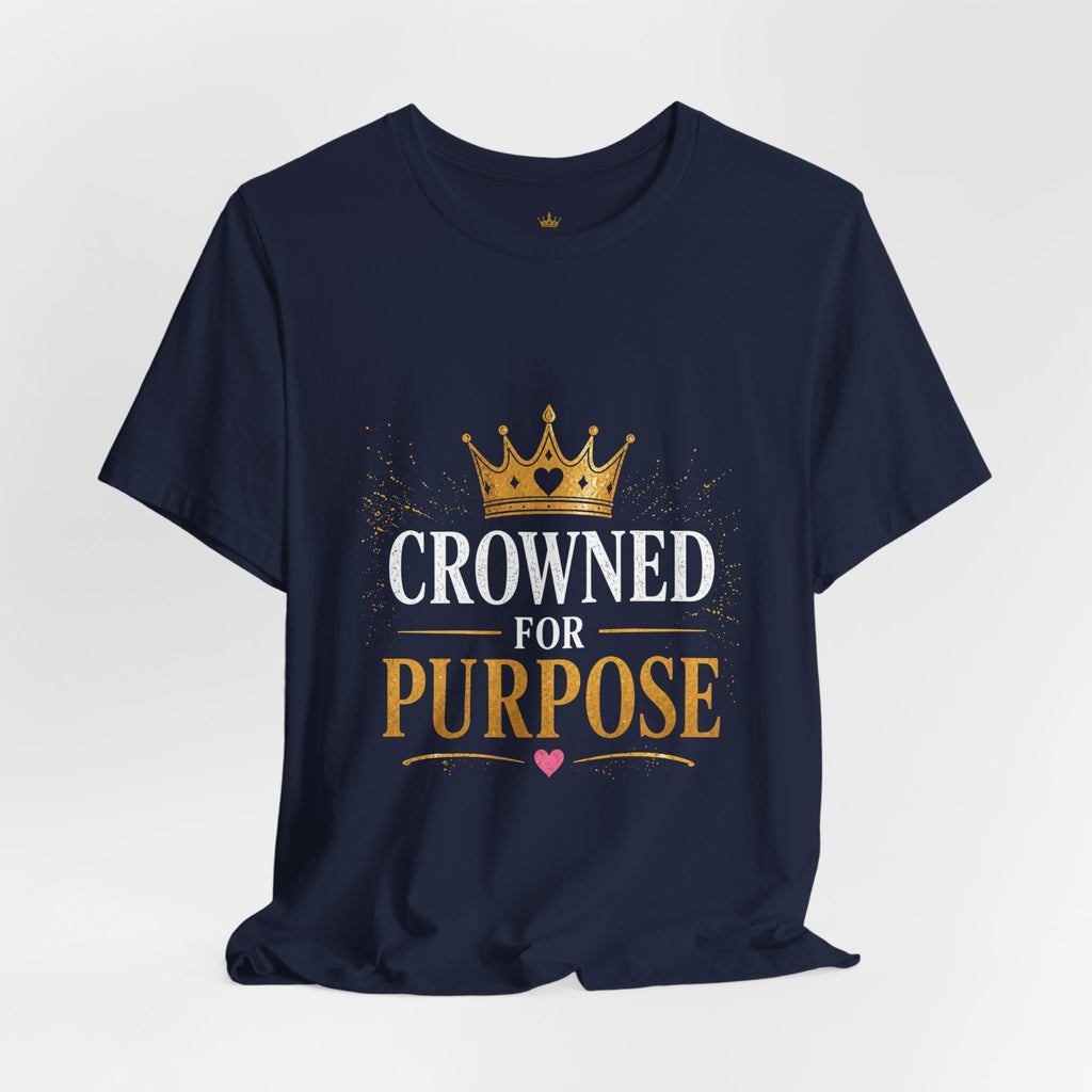 Crowned for Purpose Tee